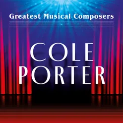 Greatest Musical Composers: Cole Porter