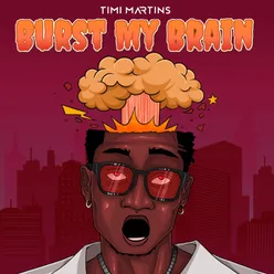 Burst My Brain (BMB)