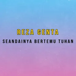 Seandainya Bertemu Tuhan