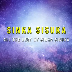 All The Best Of Sinka Sisuka