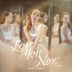 Love You Now (Malay Version)