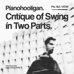 Critique of Swing in Two Parts, Pt. 2
