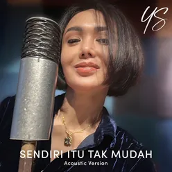 Sendiri Itu Tak Mudah (Acoustic Version)