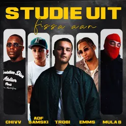 Studie Uit (feat. Chivv, Emms, Mula B & ADF Samski)