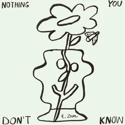Nothing You Don’t Know
