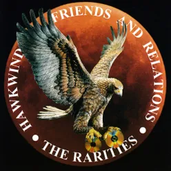 Hawkwind, Friends & Relations: Rarities