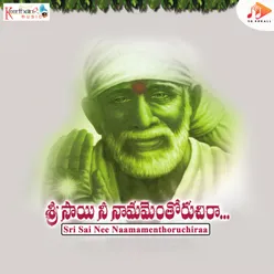 Sri Sai Nee Naamamenthoruchiraa Bit Song