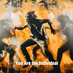 You Are the Individua