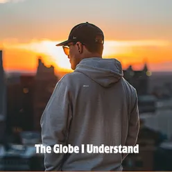 The Globe I Understand