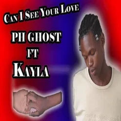 Can I See Your Love (feat. Kayla)
