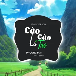 Cào Cào Lá Tre (Remix Version)