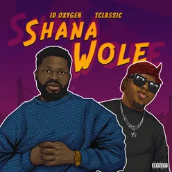 Shanawole (feat. T-Classic)