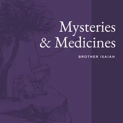 Mysteries & Medicines (Brother Isaiah, J.J. Wright and Friends)