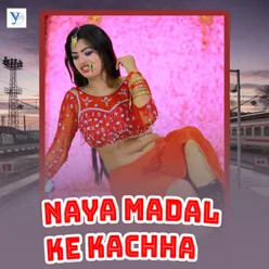 Naya Madal Ke Kachha