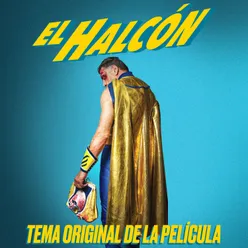 Tema Original (Soundtrack de la Película "EL HALCÓN")