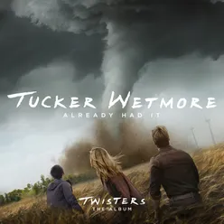 Already Had It (From Twisters: The Album)