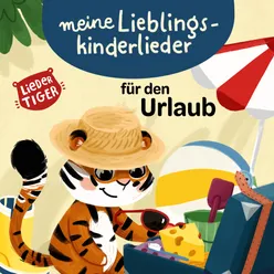 Meine Lieblingskinderlieder für den Urlaub