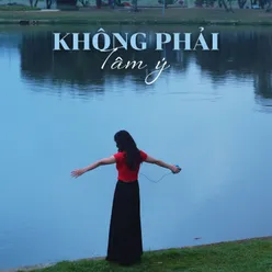 Không Phải Tâm Ý