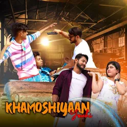 Khamoshiyaan Youhi