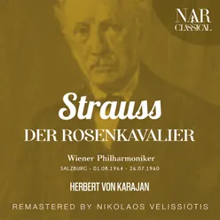 Der Rosenkavalier, Op. 59, IRS 84, Act II: "Ein ernster Tag, ein großer Tag" (Herr von Faninal, Marianne, Haushofmeister, Sophie)