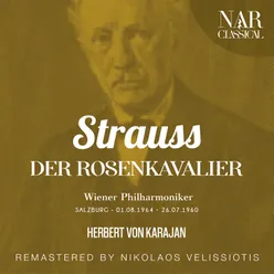 Der Rosenkavalier, Op. 59, IRS 84, Act III: "Hab'n Euer Gnaden noch weitre Befehle?" (Wirt, Die Kellner, Baron)