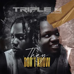 They Don’t Know (feat. Rap Shofele)