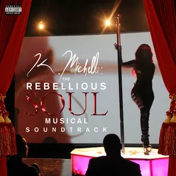 K. Michelle: The Rebellious Soul Musical Soundtrack