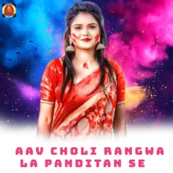 Aav Choli Rangwa La Panditan Se