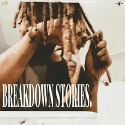 Breakdown Stories