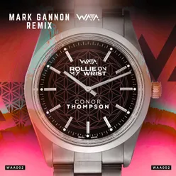 Rollie On My Wrist (Mark Gannon Remix)