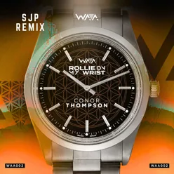 Rollie On My Wrist (SJP Remix)