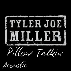 Pillow Talkin' (Acoustic)