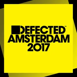 Defected Amsterdam 2017 Mix 2 (Continuous Mix)