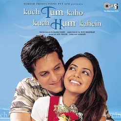 Kuch Tum Kaho Kuch Hum Kahein (Original Motion Picture Soundtrack)