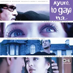 Kyun! Ho Gaya Na (Original Motion Picture Soundtrack)