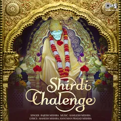 Shirdi Nagri Ko Chalenge