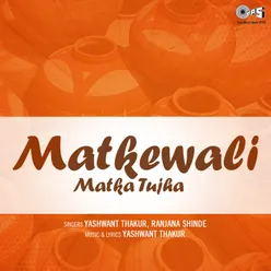 Matkewali Matka Tujha