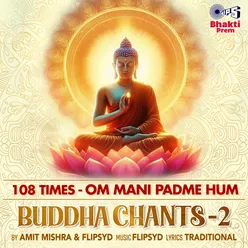 108 Times - Om Mani Padme Hum (Buddha Chants-2)