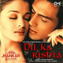 Dil Ka Rishta (Jhankar) [Original Motion Picture Soundtrack]