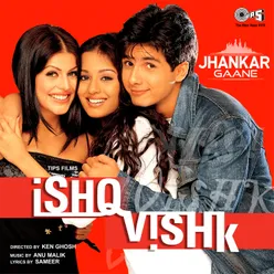 Ishq Vishk (Jhankar) [Original Motion Picture Soundtrack]