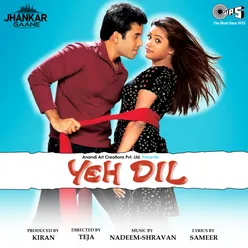 Yeh Dil (Jhankar) [Original Motion Picture Soundtrack]