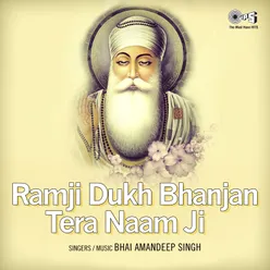 Ramji Dukh Bhanjan Tera Naam Ji, Pt. 1