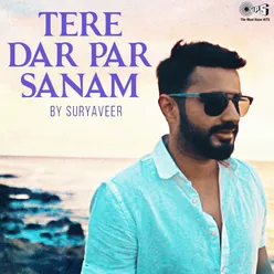 Tere Dar Par Sanam (Cover Version)