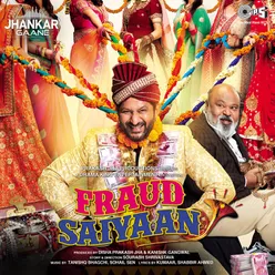 Fraud Saiyaan (Jhankar) [Original Motion Picture Soundtrack]