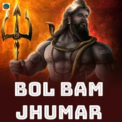 Bol Bam Jhumar