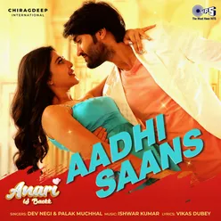 Aadhi Saans (From "Anari Is Backk")