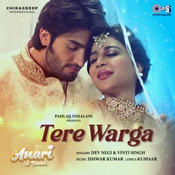 Tere Warga (From "Anari Is Backk")