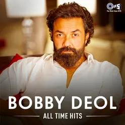 BOBBY DEOL ALL TIME HITS