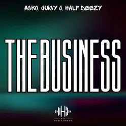 The Business (feat. Juicy J)