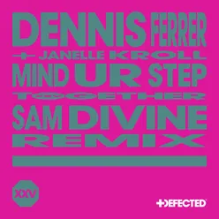 Mind Ur Step (feat. Janelle Kroll) [Sam Divine Remix]